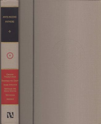 Ante-Nicene Fathers: Volume 6...