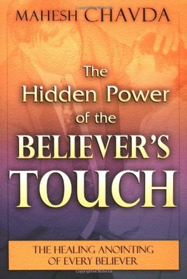 The Hidden Power of the Believer&#39;s Touch...