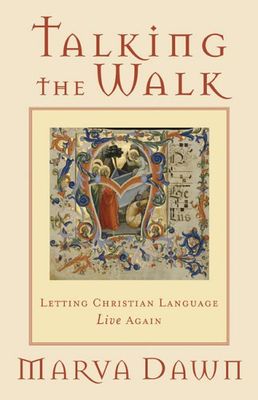 Talking the Walk: Letting Christian Language Live Again..
