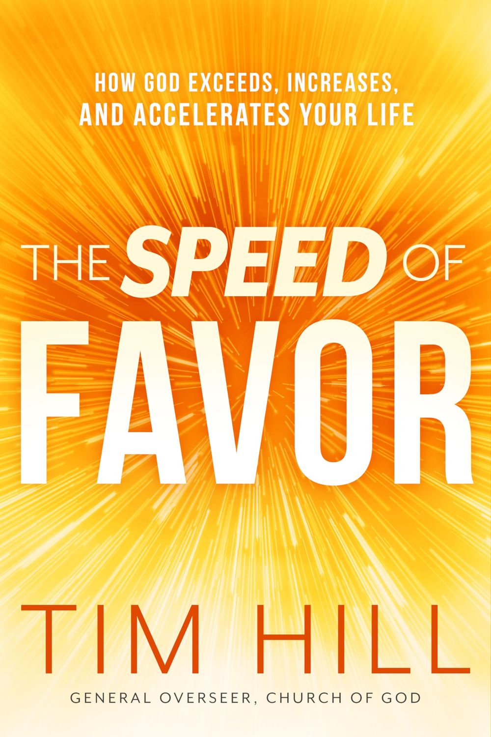 The Speed of Favor: How God Exceeds, Increases, and Accelerates Your Life...