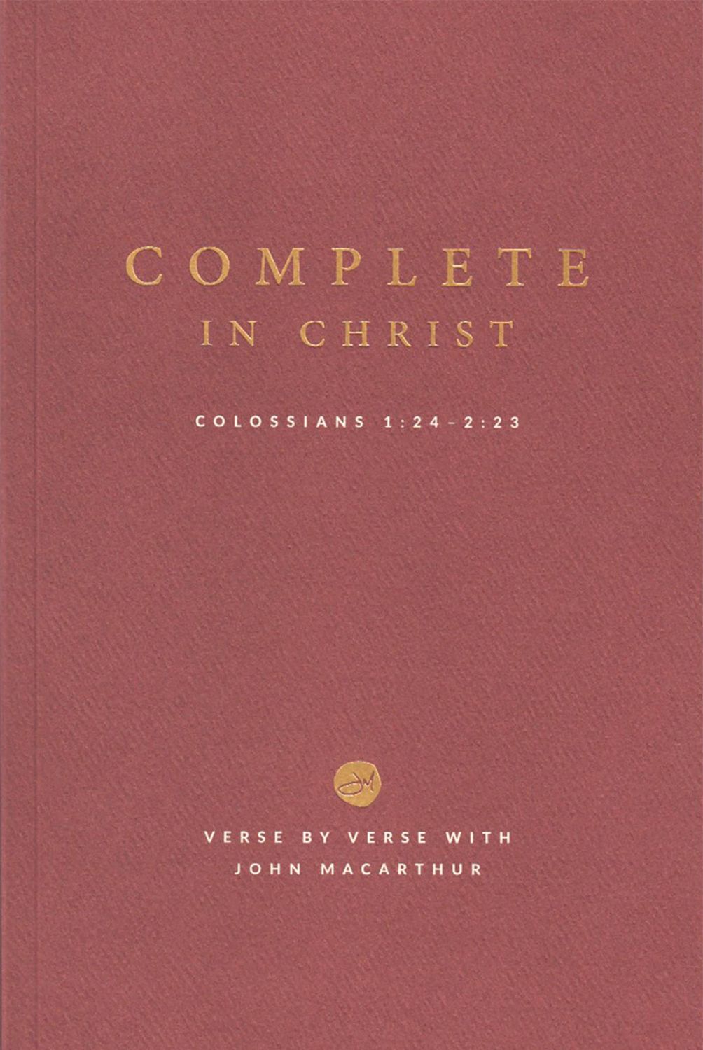 Complete In Christ : Colossians 1:24 - 2:23..