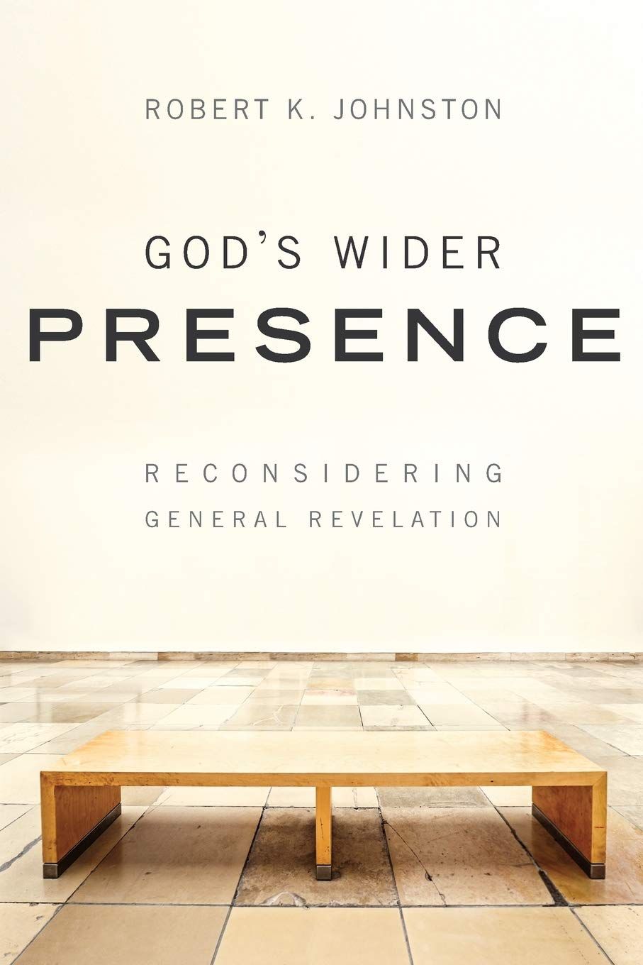 God&#39;s Wider Presence: Reconsidering General Revelation...
