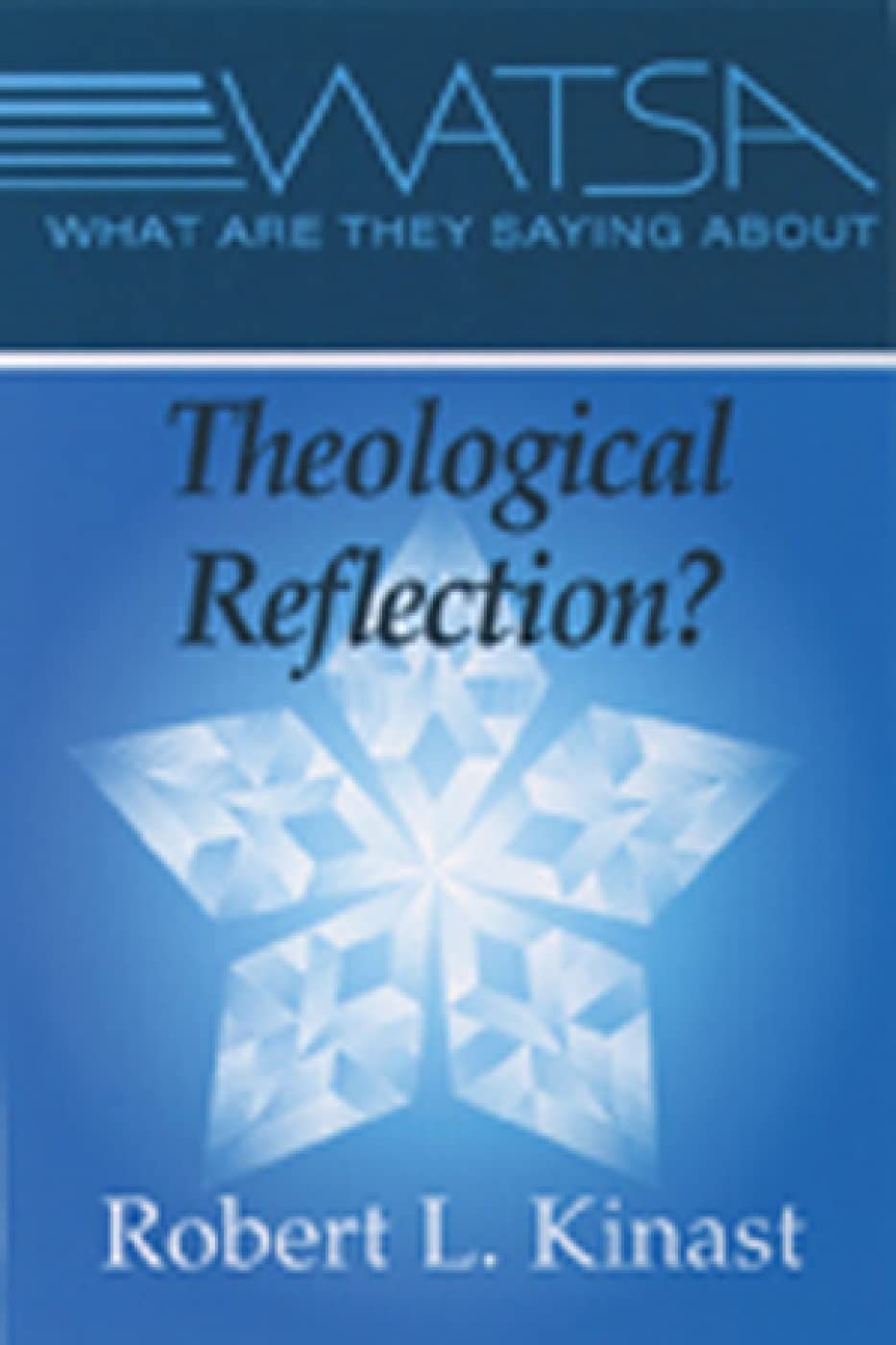 What Are They Saying about Theological Reflection?..