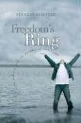 Freedom&#39;s Ring: Life, Liberty and the Pursuit of Salvation..