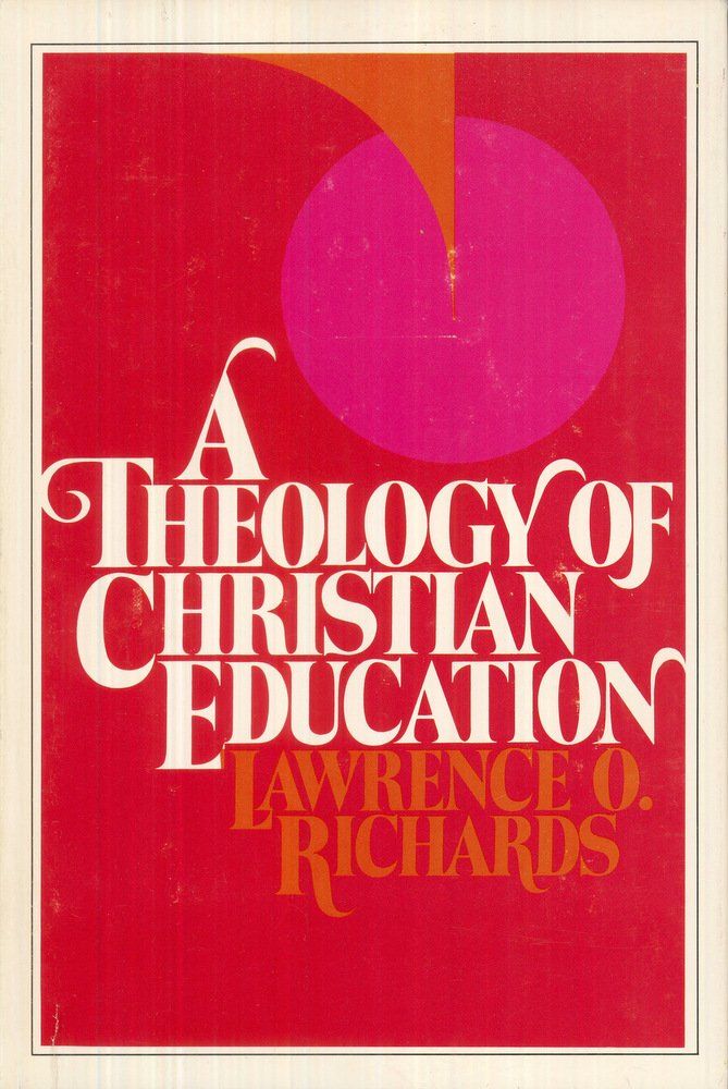 A Theology of Christian Education...