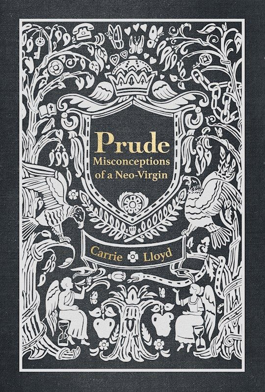 Prude: Misconceptions Of A Neo-Virgin