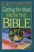 Getting the Most from the Bible: A Guide to In-Depth Study...