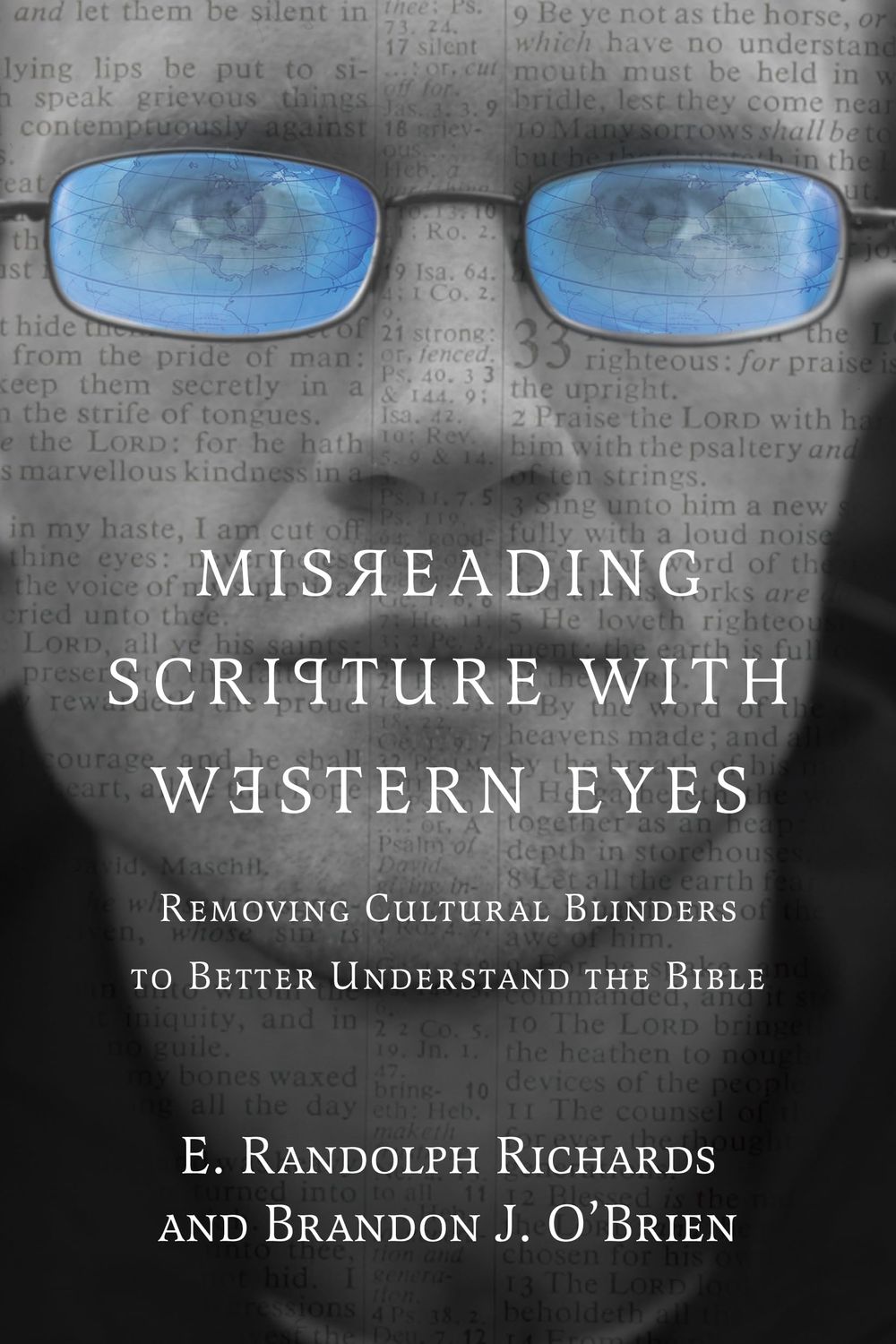 Misreading Scripture with Western Eyes: Removing Cultural Blinders to Better Understand the Bible..