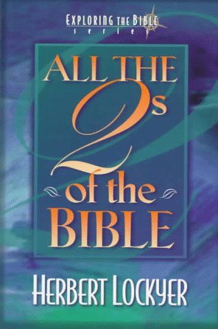 All the 2s of the Bible (Exploring the Bible Series)..
