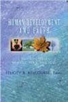 Human Development and Faith: Life-Cycle Stages of Body, Mind, and Soul...