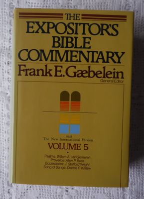 The Expositor&#39;s Bible Commentary (Vol 5) Psalms, Proverbs, Ecclesiastes, Song of Songs...
