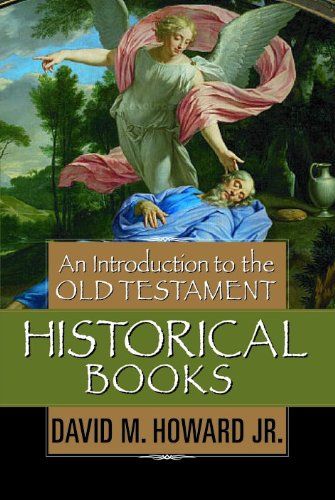 Introduction to the Old Testament Historical Books...