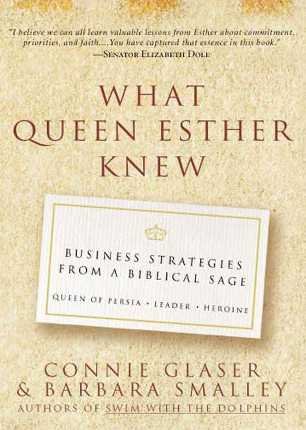 What Queen Esther Knew: Business Strategies from a Biblical Sage..