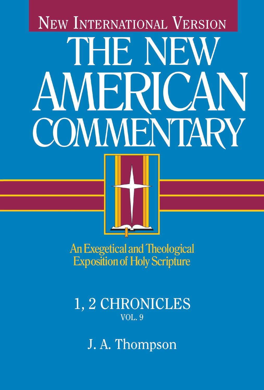 1, 2 Chronicles (New American Commentary, 9) (Volume 9)..