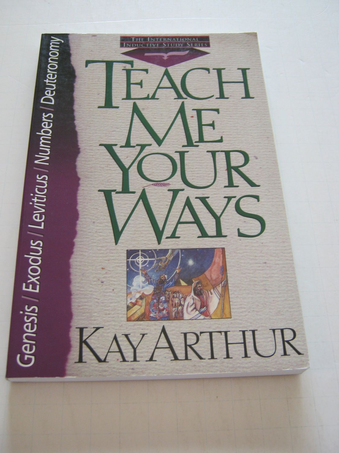 Teach Me Your Ways (International Inductive Study)..