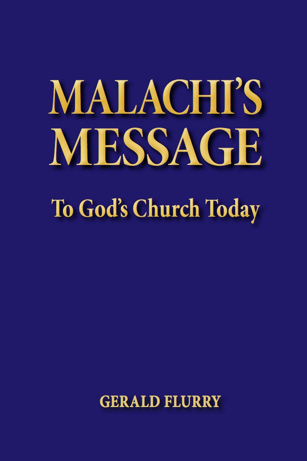Malachi&#39;s message to God&#39;s church today..