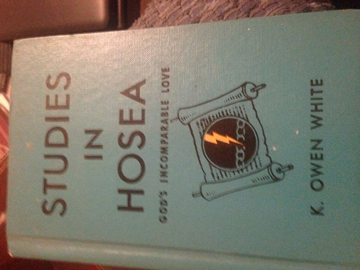 Studies In Hosea;: God&#39;s Incomparable Love...