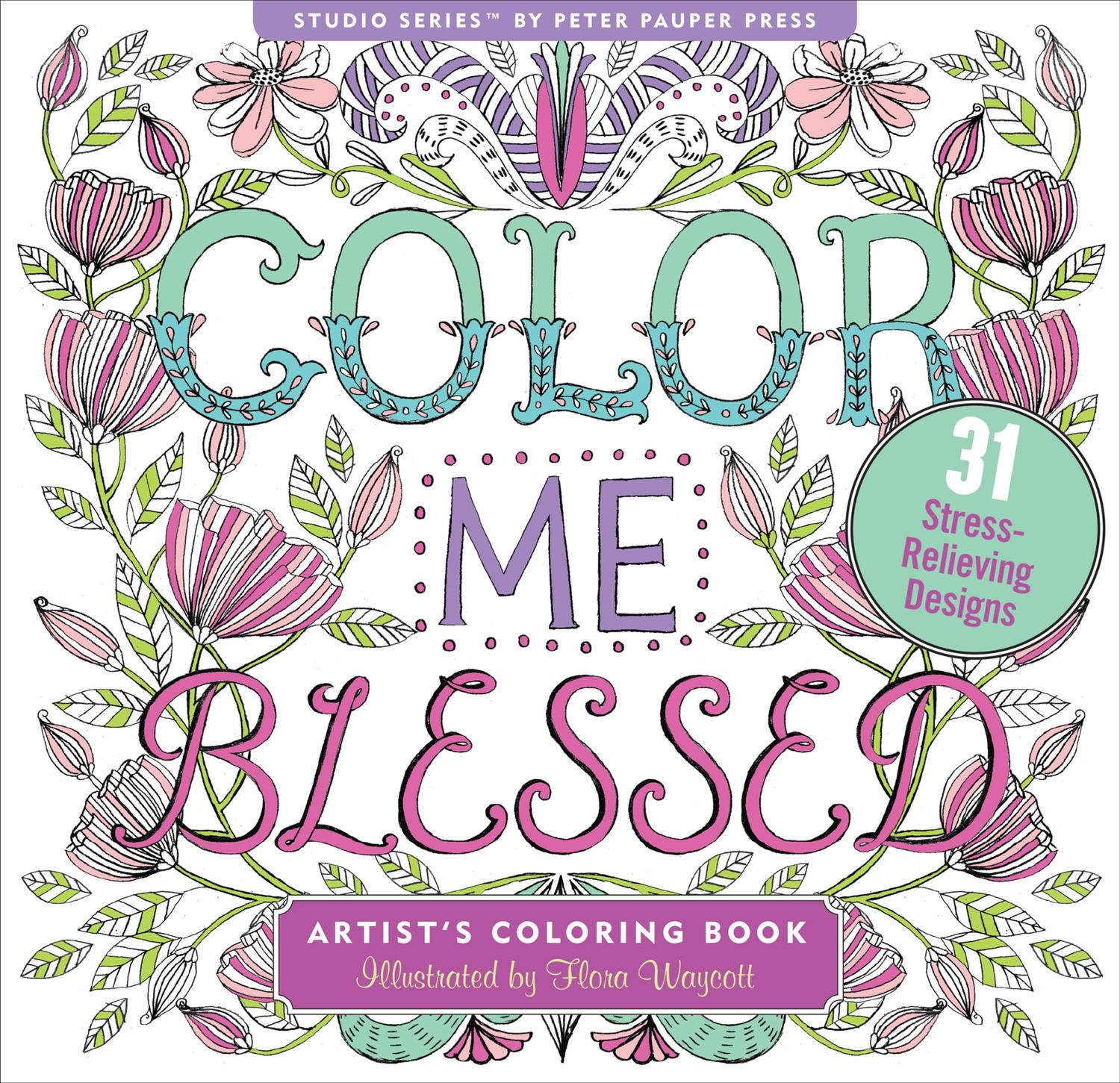 Color Me Blessed Inspirational Adult Coloring Book (31 stress-relieving designs)