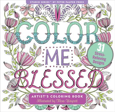 Color Me Blessed Inspirational Adult Coloring Book (31 stress-relieving designs)