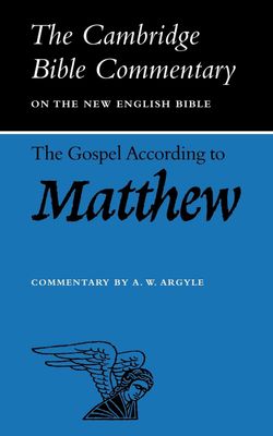 The Gospel according to Matthew (Cambridge Bible Commentaries on the New Testament)...