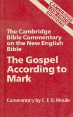 The Gospel According to Mark (Cambridge Bible Commentaries on the New Testament)...