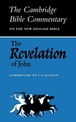 The Revelation of John (Cambridge Bible Commentaries on the New Testament)...