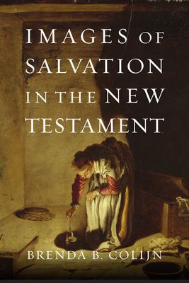 Images of Salvation in the New Testament..