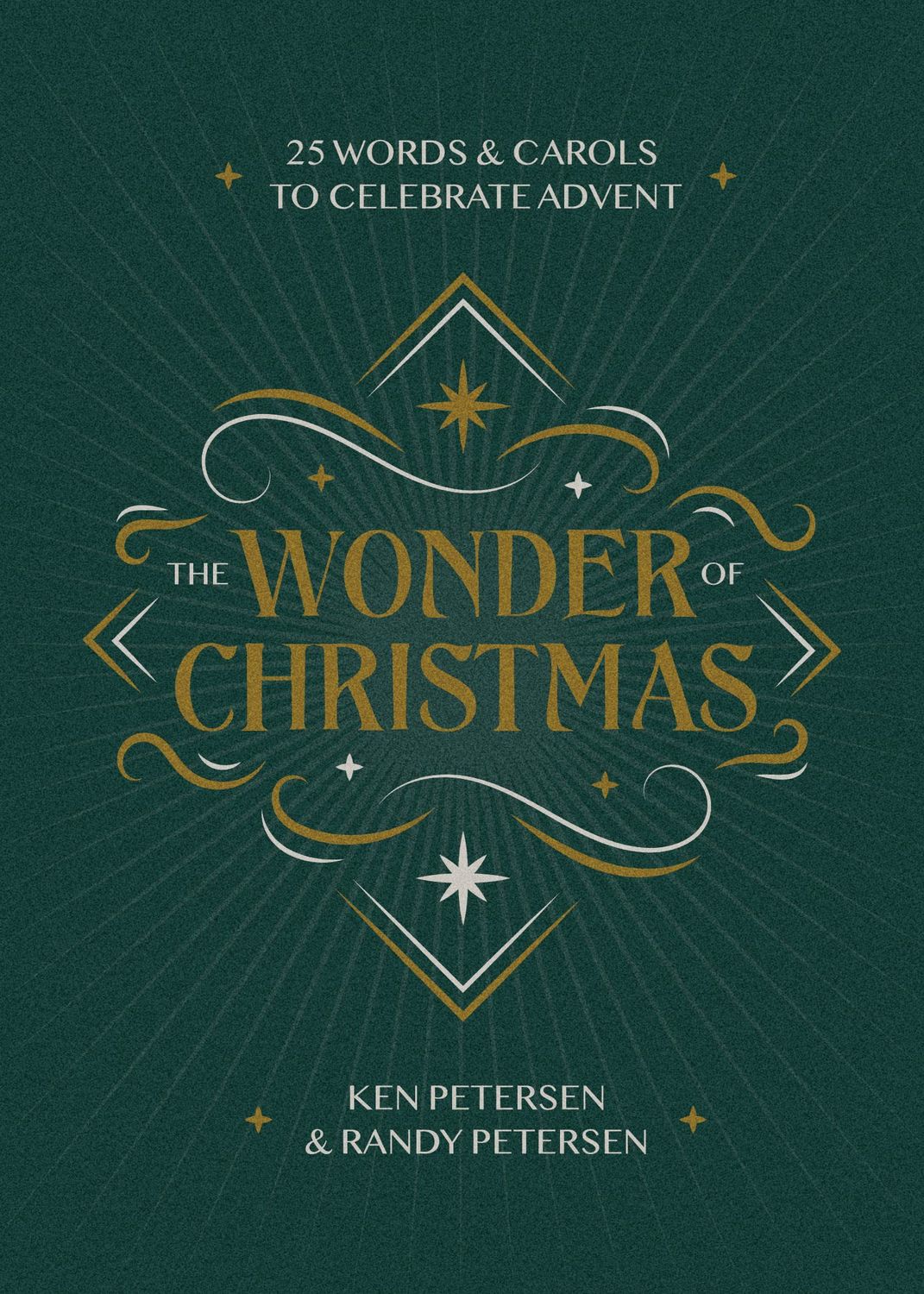 The Wonder of Christmas: 25 Words and Carols to Celebrate Advent..