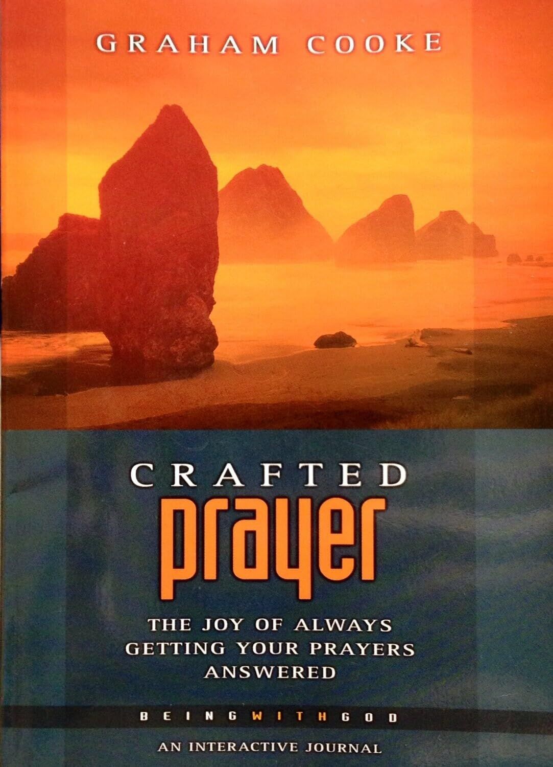 Crafted Prayer: The Joy of Always Getting Your Prayers Answered by Graham Cooke (2003-05-04)..