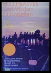 Ecclesiastes: God's Widsom for Evangelism (Fisherman Bible Study Guide)...