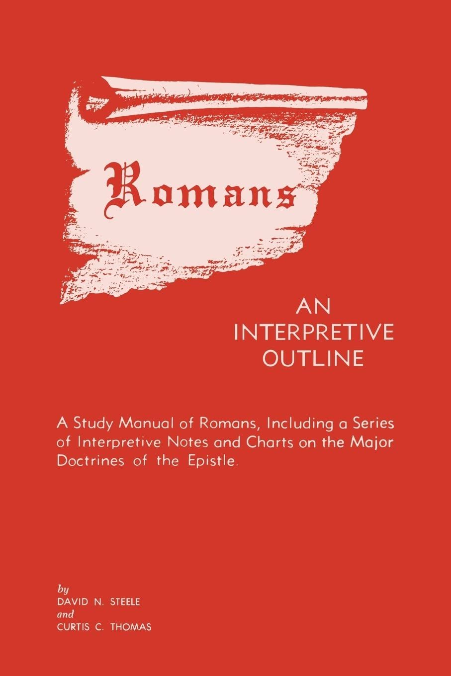 Romans: An Interpretive Outline...