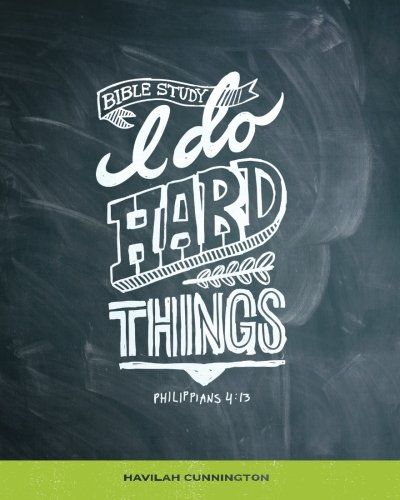 I Do Hard Things: A Bible Study Series..