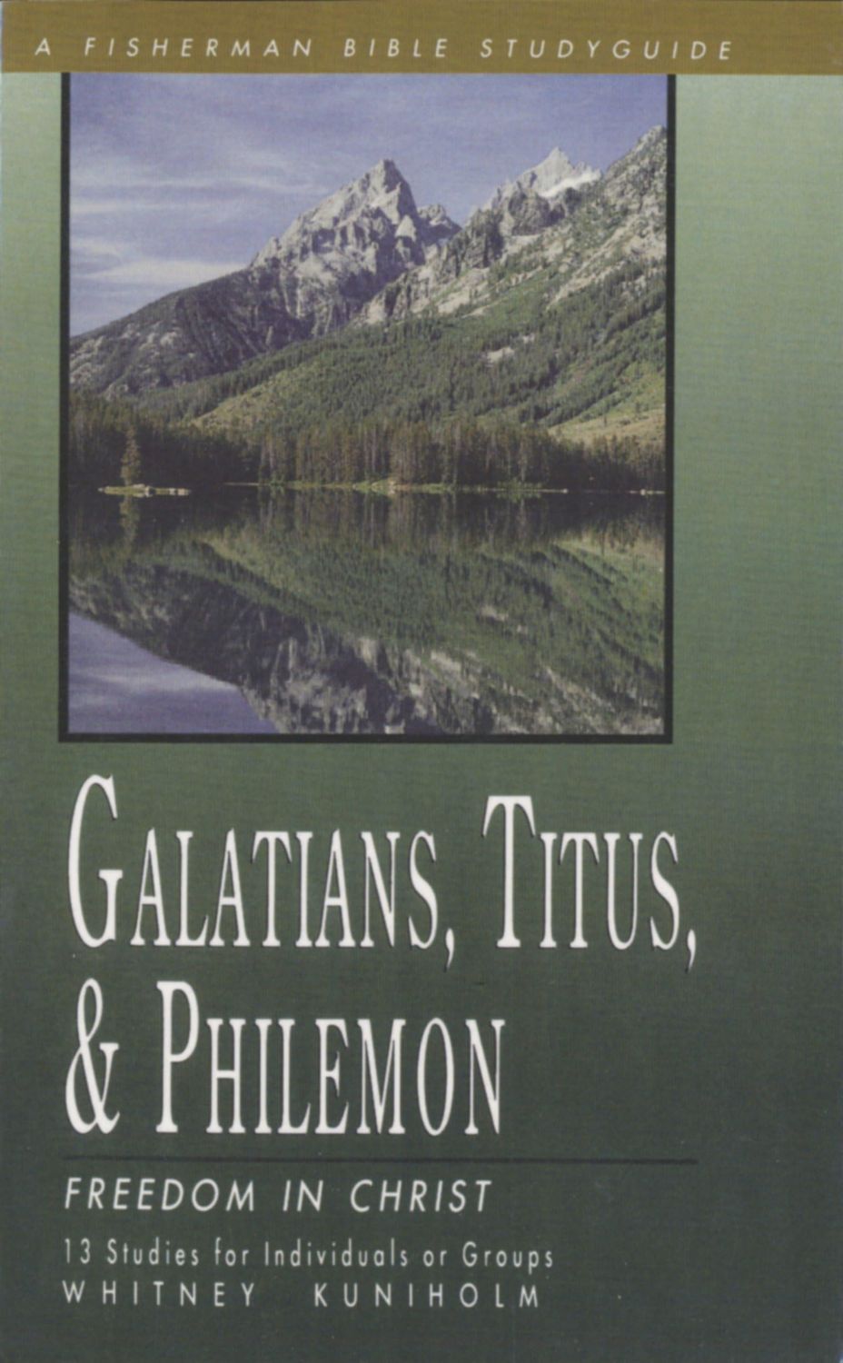 Galatians, Titus &amp; Philemon: Freedom in Christ (Fisherman Bible Studyguide Series)...