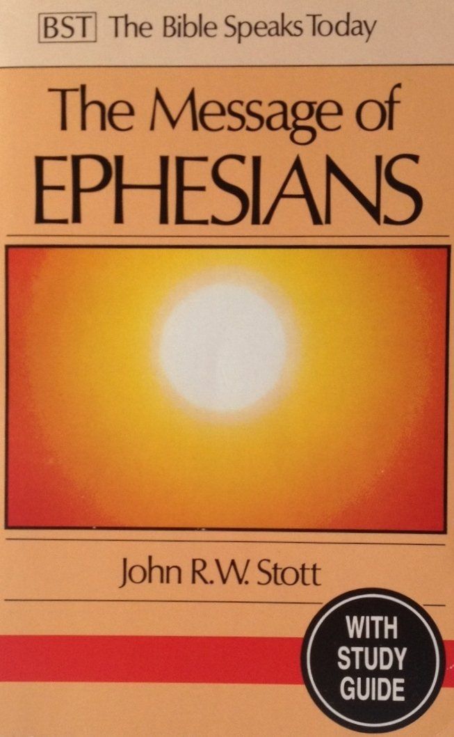 The Message of Ephesians...