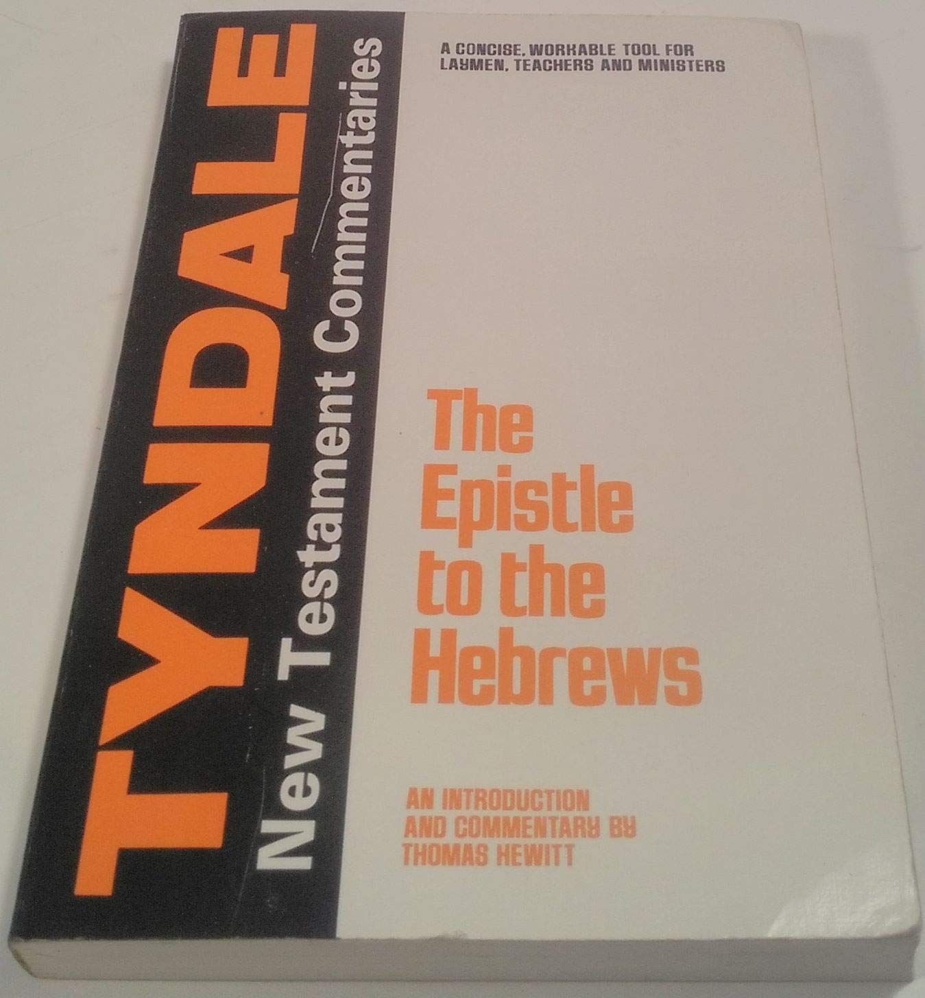 The Epistle to the Hebrews: An Introduction and Commentary (Tyndale New Testament Commentaries)...