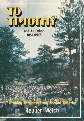 To Timothy and All Other Disciples: Probing Thoughts from Second Timothy...