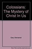 Colossians: The Mystery of Christ In Us...