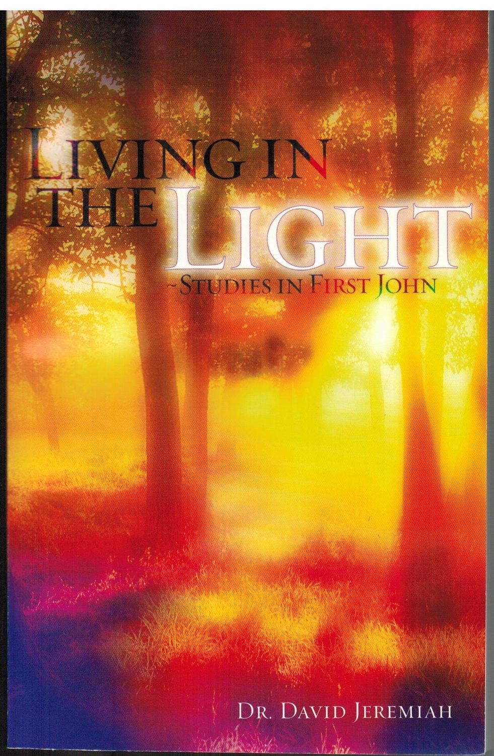 Living in the Light ~ Studies in First John...