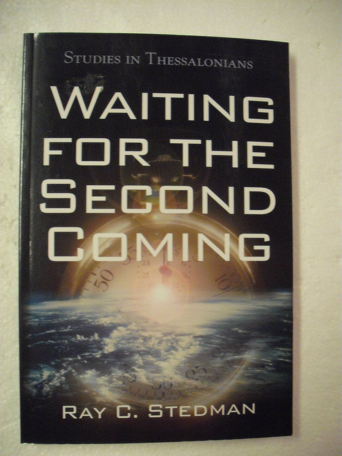 Waiting for the Second Coming: Studies in Thessalonians...
