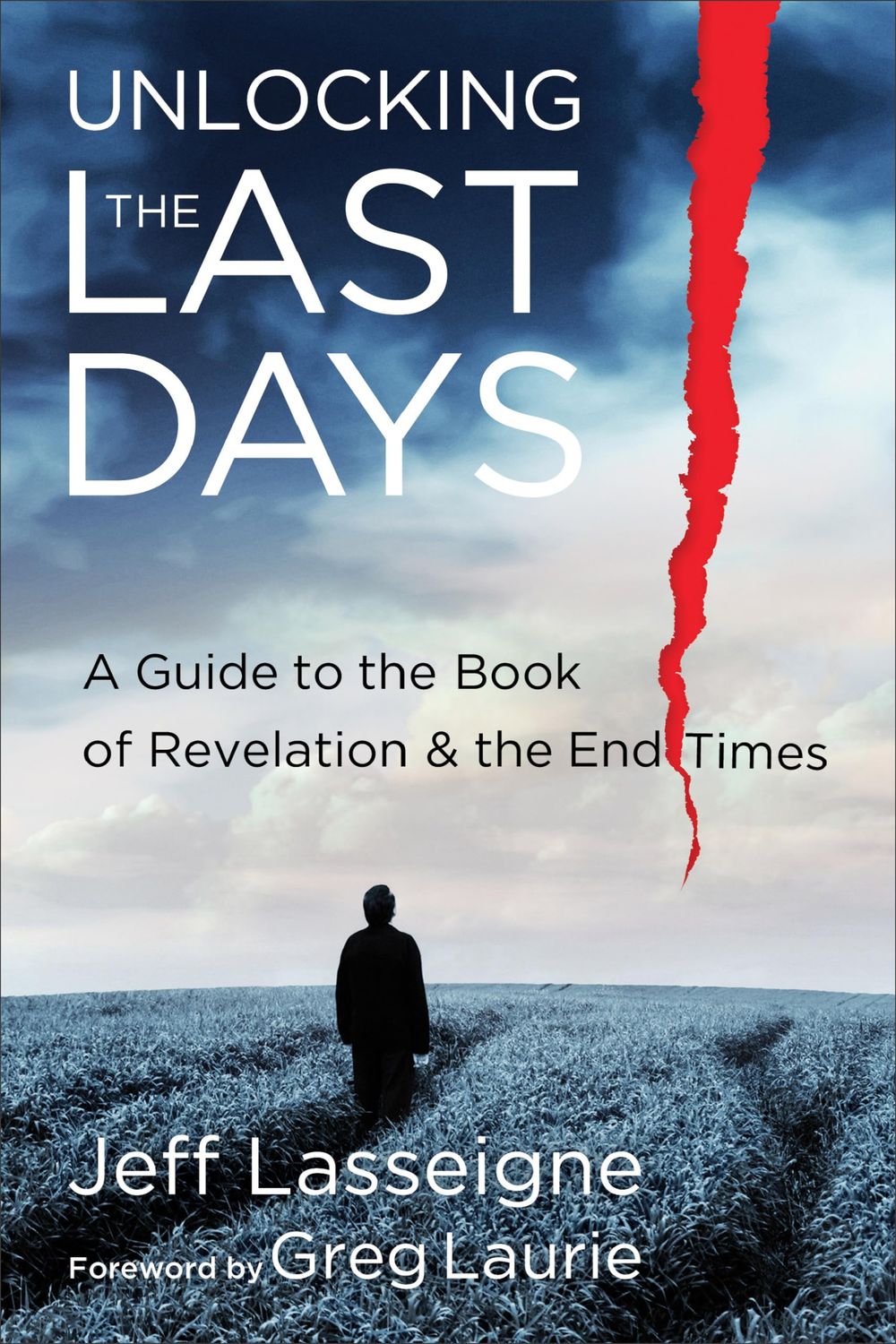 Unlocking the Last Days: A Guide to the Book of Revelation and the End Times..