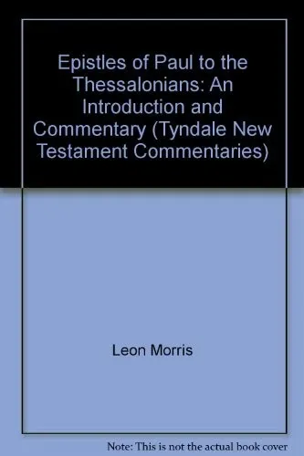 The epistles of Paul to the Thessalonians...