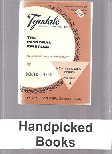 The Pastoral Epistles - Tyndale NT Commentary...