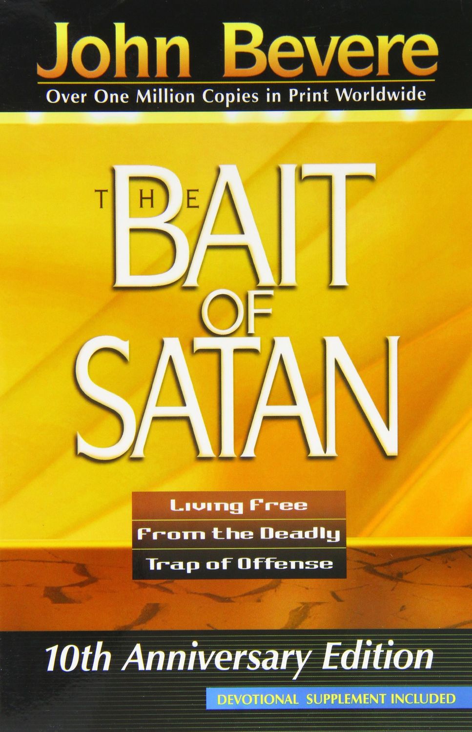 The Bait of Satan: Living Free From the Deadly Trap of Offense..
