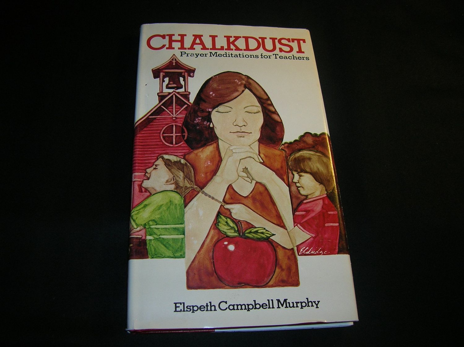Chalkdust : Prayer Meditations for Teachers...