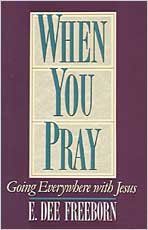 When You Pray: Going Everywhere with Jesus...