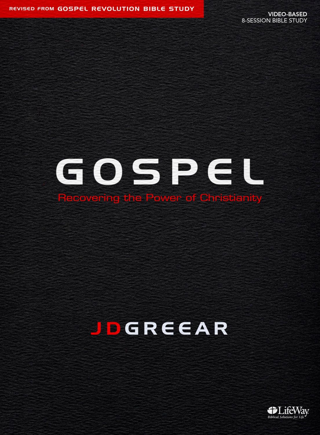 Gospel - Bible Study Book: Recovering the Power of Christianity..
