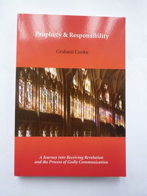 Prophecy and Responsibility (Prophetic Equipping Series)....