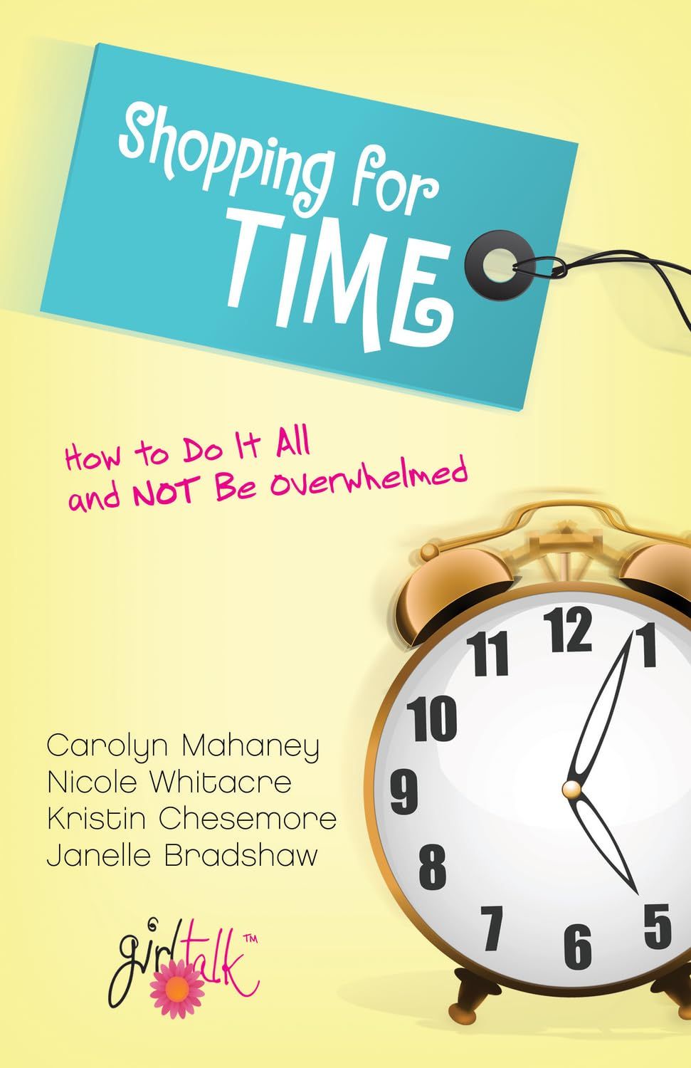 Shopping for Time: How to Do It All and NOT Be Overwhelmed..
