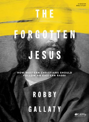 The Forgotten Jesus - Bible Study Book: How Western Christians Should Follow an Eastern Rabbi..