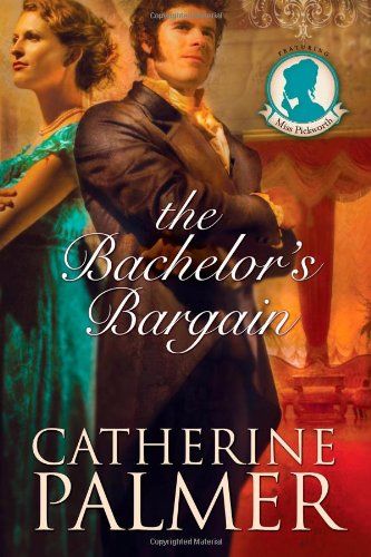 The Bachelor's Bargain (Miss Pickworth Series #2)..